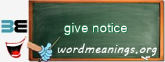 WordMeaning blackboard for give notice